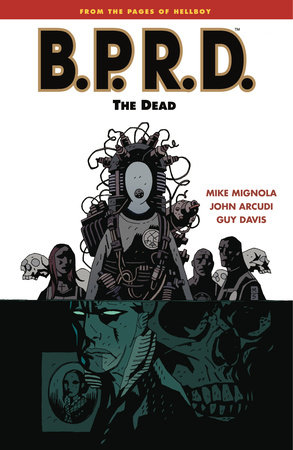 B.P.R.D. Volume 4: The Dead by Mike Mignola