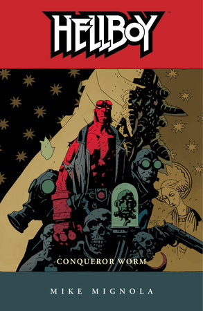 Hellboy Volume 5: Conqueror Worm (2nd edition) by Mike Mignola