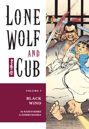Lone Wolf and Cub Volume 5: Black Wind by Kazuo Koike