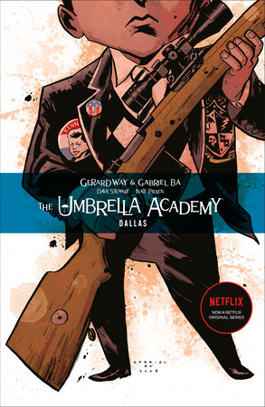 The Umbrella Academy Volume 2: Dallas by Gerard Way