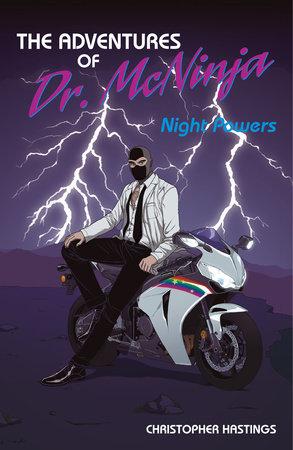 The Adventures of Dr. McNinja Volume 1: Night Powers by Christopher Hastings