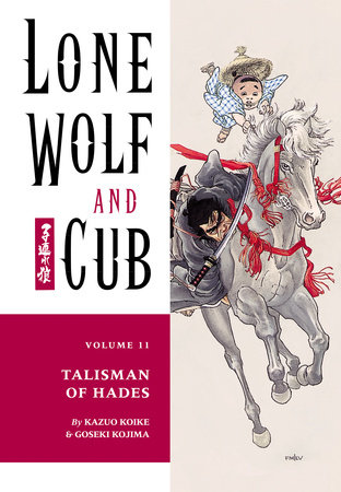 Lone Wolf and Cub Volume 11: Talisman of Hades by Kazuo Koike