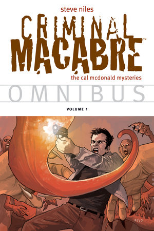 Criminal Macabre Omnibus Volume 1 by Steve Niles