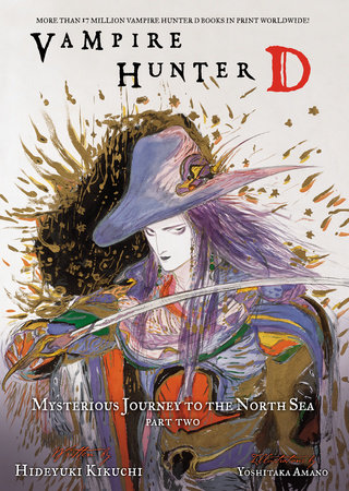 Vampire Hunter D Volume 8: Mysterious Journey to the North Sea, Part Two by Hideyuki Kikuchi