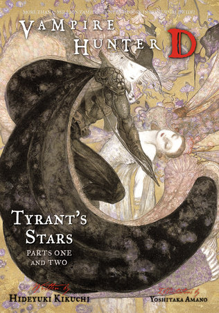 Vampire Hunter D Volume 16: Tyrant's Stars Parts 1 & 2 by Hideyuki Kikuchi, Yoshitaka Amano