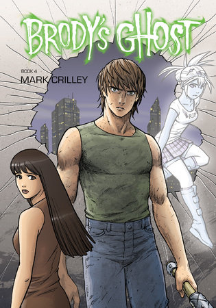 Brody's Ghost Volume 4 by Mark Crilley