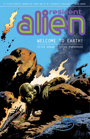 Resident Alien Volume 1: Welcome to Earth! by Peter Hogan, Various Artists