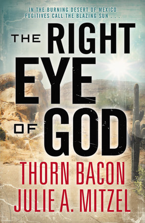 The Right Eye of God by Thorn Bacon