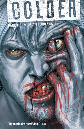 Colder Volume 1 by Paul Tobin, Various Artists