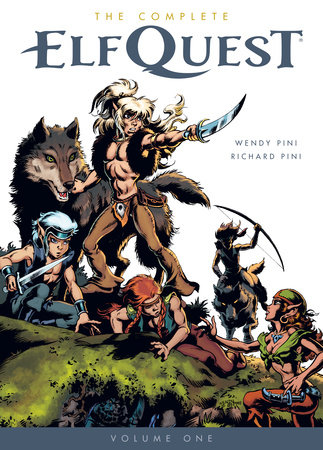 The Complete Elfquest Volume 1 by Richard Pini and Wendy Pini