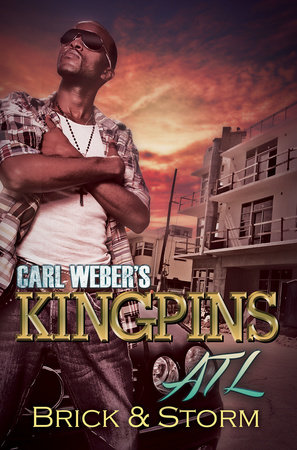 Carl Weber's Kingpins: ATL by Brick and Storm