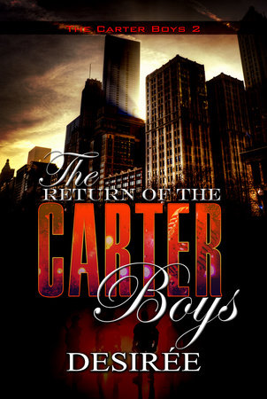 The Return of the Carter Boys by Desirée