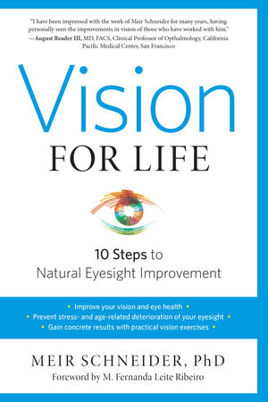 Vision for Life, Revised Edition by Meir Schneider, Ph.D.