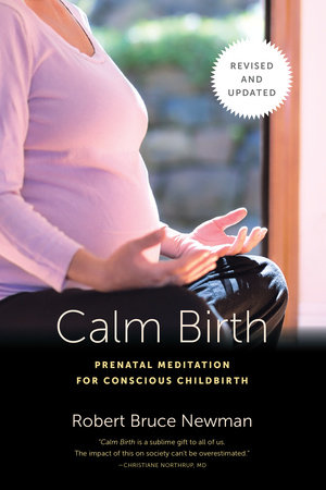Calm Birth, Revised by Robert Bruce Newman
