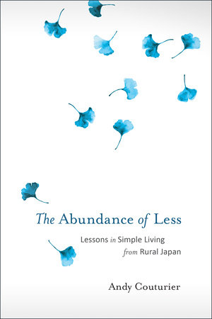 The Abundance of Less by Andy Couturier