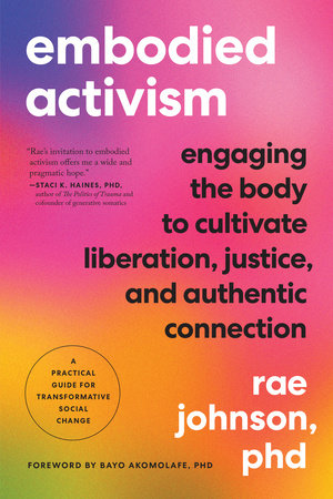 Embodied Activism by Rae Johnson, PhD