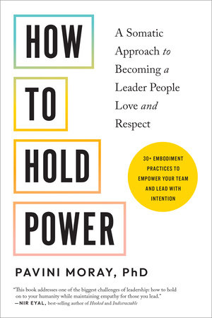 How to Hold Power by Pavini Moray, PhD