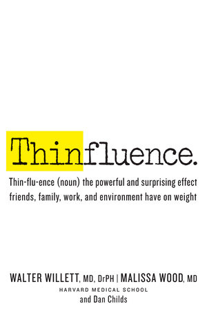 Thinfluence by Walter Willett, Malissa Wood and Dan Childs
