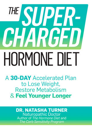The Supercharged Hormone Diet by Natasha Turner