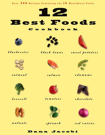 12 Best Foods Cookbook by Dana Jacobi