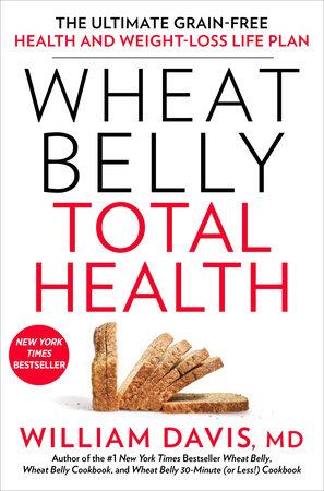 Wheat Belly Total Health by William Davis