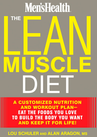 The Lean Muscle Diet by Lou Schuler and Alan Aragon