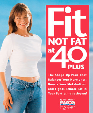 Fit Not Fat at 40-Plus by 