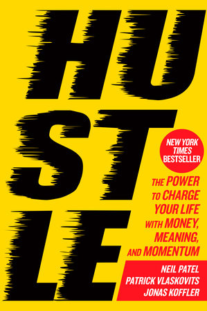 Hustle by Neil Patel, Patrick Vlaskovits and Jonas Koffler