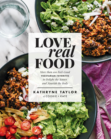 Love Real Food by Kathryne Taylor