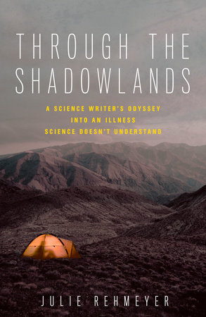 Through the Shadowlands by Julie Rehmeyer