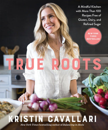 True Roots by Kristin Cavallari