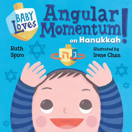 Baby Loves Angular Momentum on Hanukkah! by Ruth Spiro