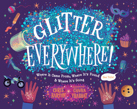 Glitter Everywhere! by Chris Barton