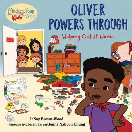 Chicken Soup for the Soul KIDS: Oliver Powers Through by JaNay Brown-Wood