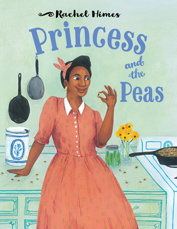 Princess and the Peas by Rachel Himes