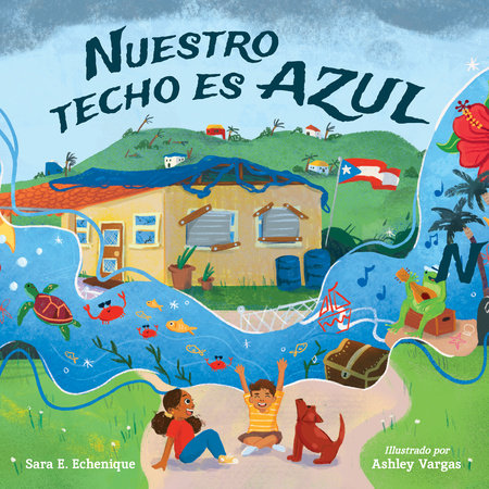 Nuestro techo es azul by Sara E. Echenique