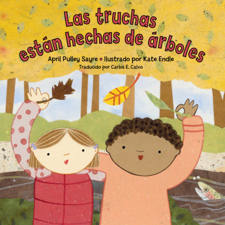 Las truchas están hechas de árboles by April Pulley Sayre