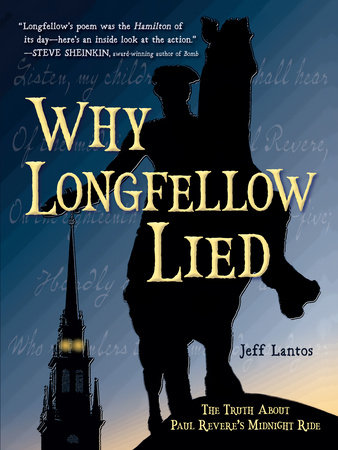 Why Longfellow Lied by Jeff Lantos