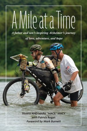 A Mile at a Time by Mark "Mace" Macy, Travis Macy and Patrick Regan