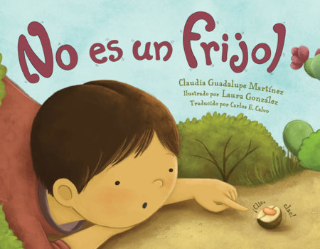 No es un frijol (Spanish Edition) by Claudia Guadalupe Martínez