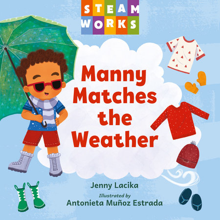 Manny Matches the Weather by Jenny Lacika