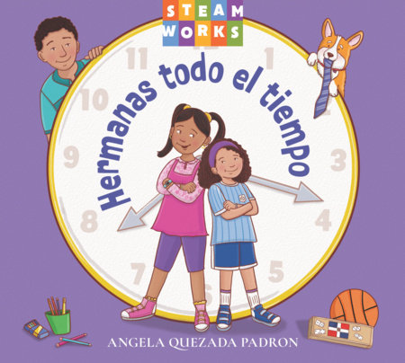 Hermanas todo el tiempo by Angela Quezada Padron