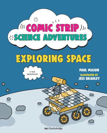 Comic Strip Science Adventures: Exploring Space by Paul Mason