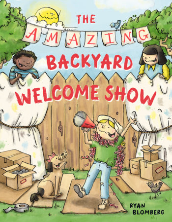 The Amazing Backyard Welcome Show by Ryan Blomberg