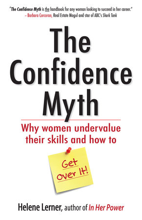 The Confidence Myth by Helene Lerner
