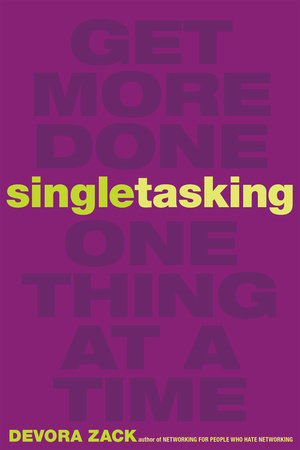 Singletasking by Devora Zack