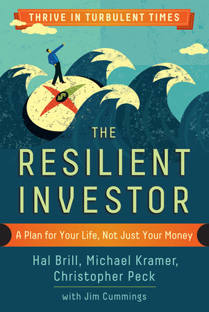 The Resilient Investor by Hal Brill, Michael Kramer and Christopher Peck