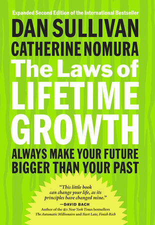 The Laws of Lifetime Growth by Dan Sullivan and Catherine Nomura