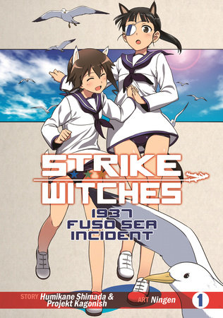 Strike Witches: 1937 Fuso Sea Incident Vol. 1 by Humikane Shimada