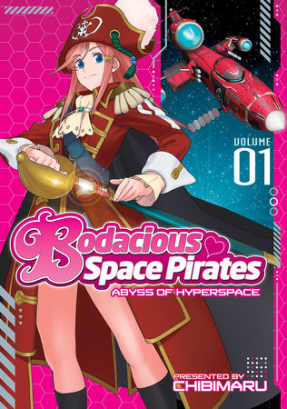 Bodacious Space Pirates: Abyss of Hyperspace Vol. 1 by Saito Tatsuo; Illustrated by Chibimaru